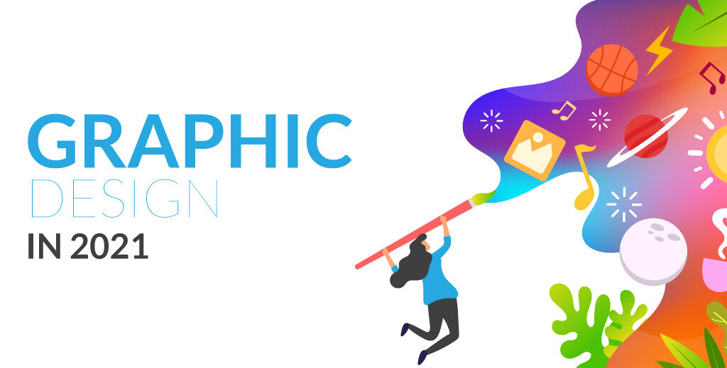Graphic Design in 2021